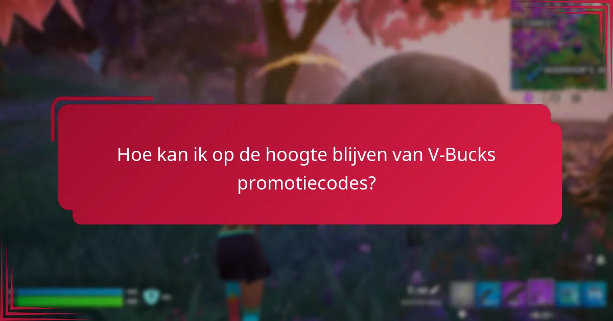 Waar kan ik V-Bucks promotiecodes vinden?