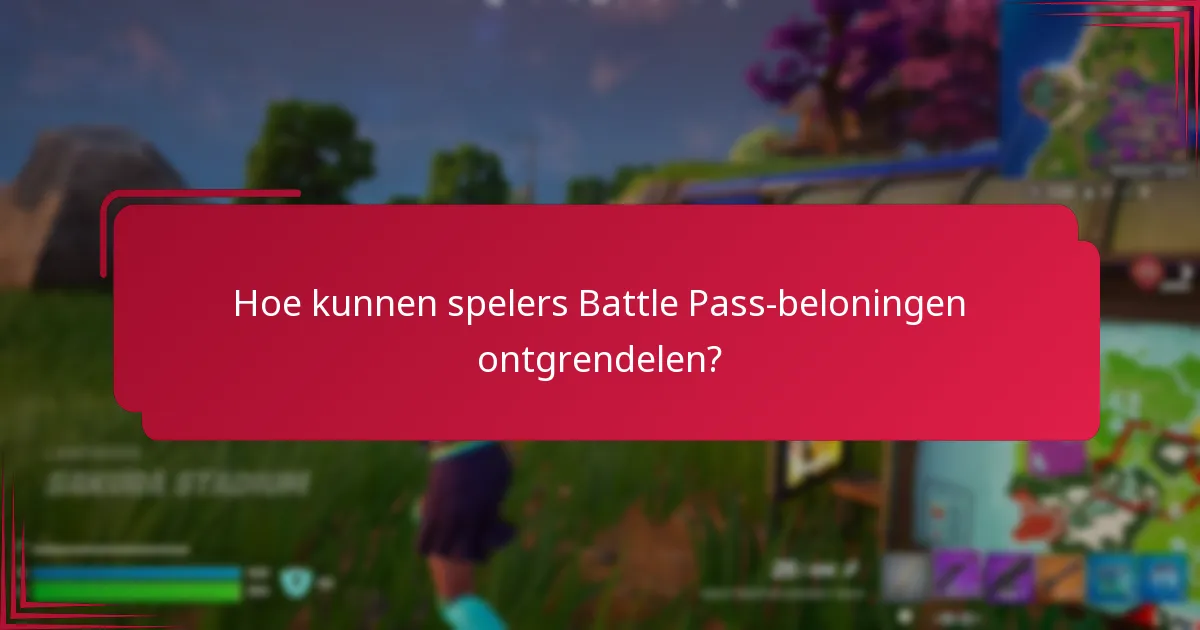 Hoe kunnen spelers Battle Pass-beloningen ontgrendelen?