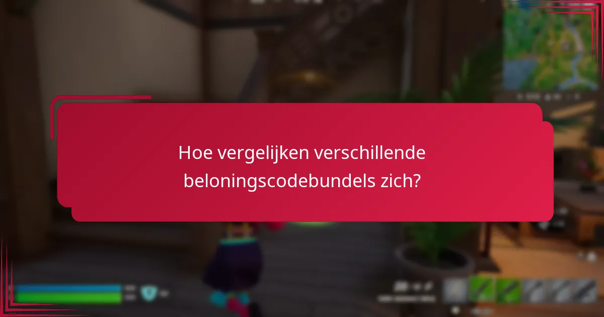 Wat zijn de beste praktijken voor het kopen van beloningscodebundels?