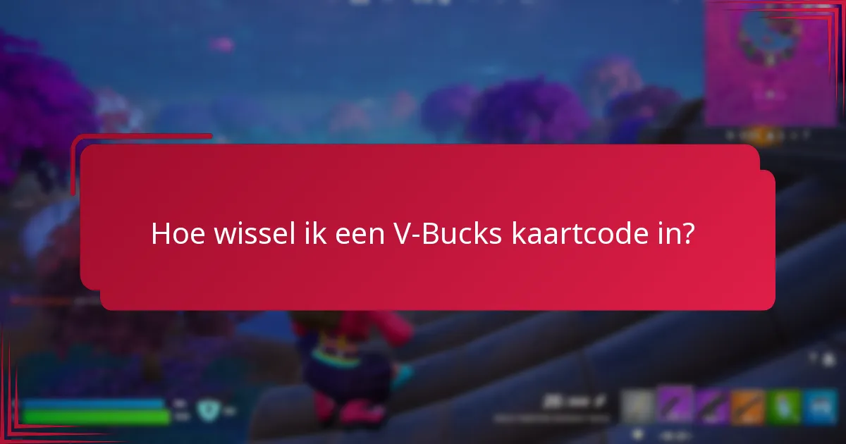 Hoe kan ik problemen met V-Bucks inwisseling oplossen?