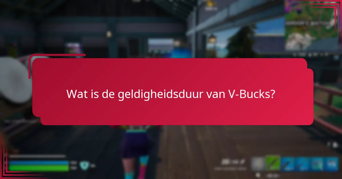 Wat gebeurt er als V-Bucks vervallen?