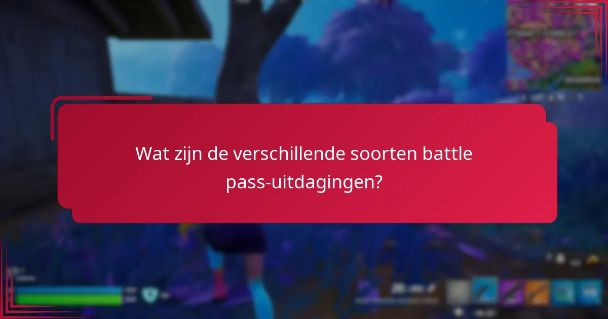 Wat zijn veelvoorkomende moeilijkheden bij battle pass-uitdagingen?