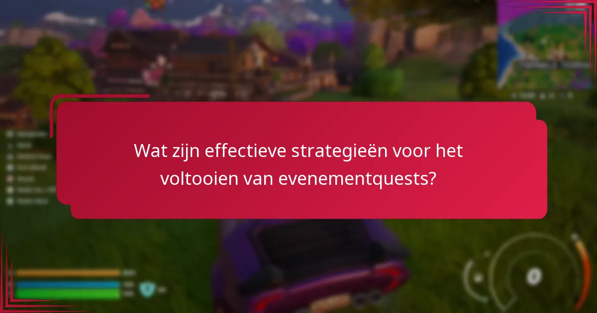 Welke tools en middelen helpen bij het voltooien van evenementquests?