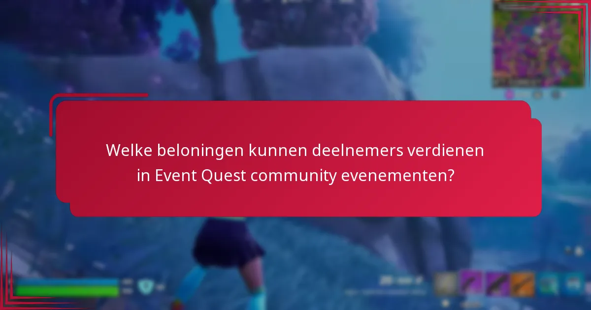 Wat zijn veelvoorkomende uitdagingen tijdens Event Quest community evenementen?